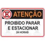 Proibido parar e estacionar 24 horas